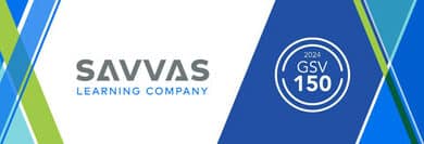 Savvas Learning Company secures its spot on GSV 150 list for 2nd year, leading the way in education tech.